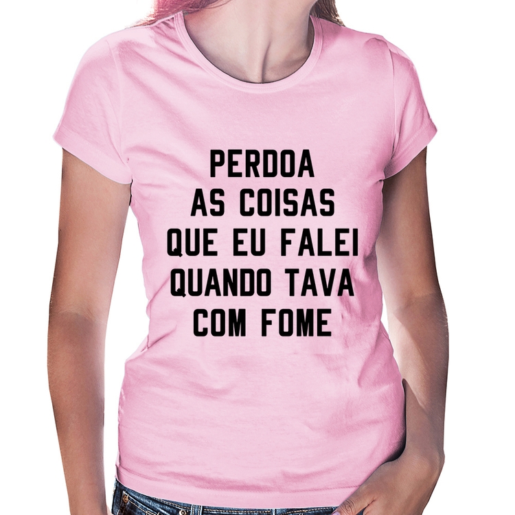 Baby Look Perdoa, eu tava com fome - Rosa Bebê