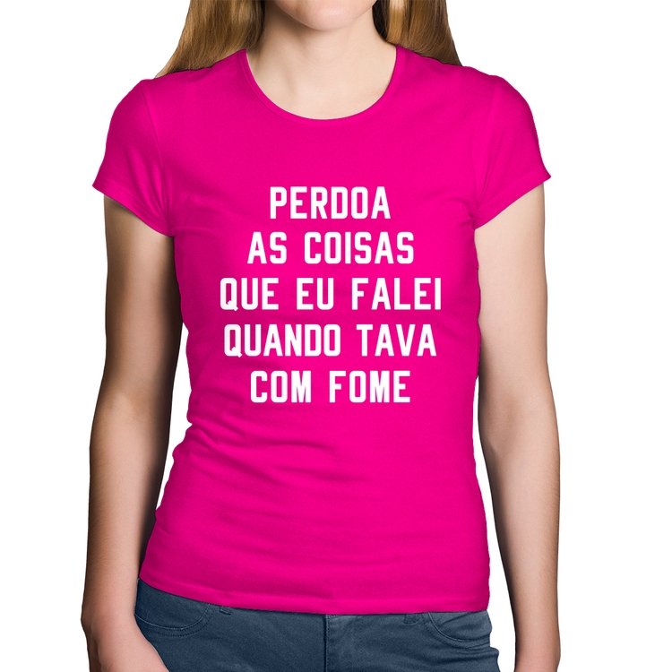 Baby Look Algodão Perdoa, eu tava com fome - Rosa