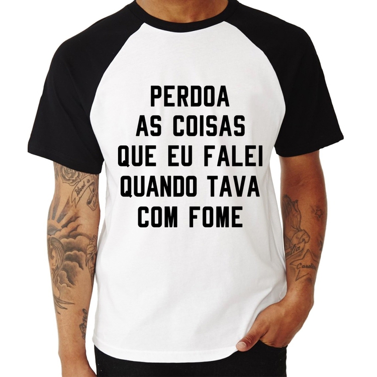 Camiseta Raglan Perdoa, eu tava com fome