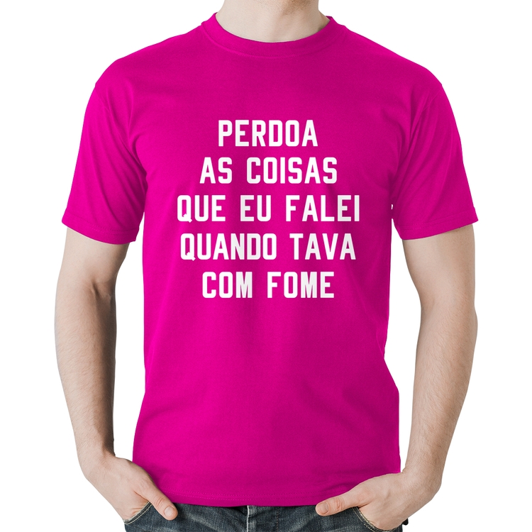 Camiseta Algodão Perdoa, eu tava com fome - Rosa