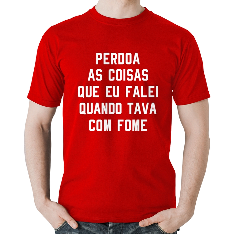 Camiseta Algodão Perdoa, eu tava com fome - Vermelha
