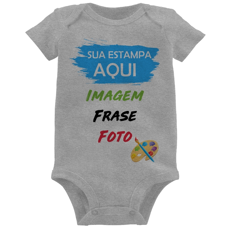 Body Bebê Estampa Personalizada (Imagem, frase ou foto) - Cinza