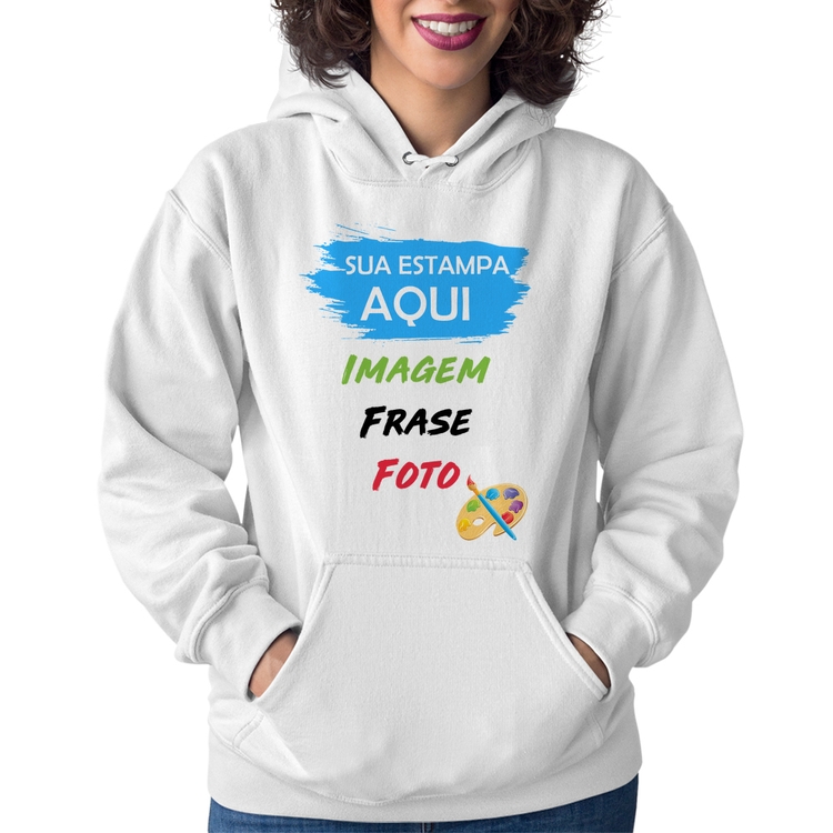 Moletom Feminino Estampa Personalizada (Imagem, frase ou foto) - Branco