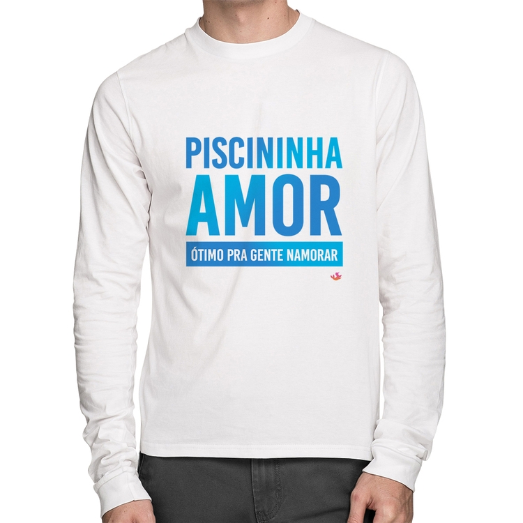 Camiseta Algodão Piscininha amor, ótimo pra gente namorar Manga Longa - Branca