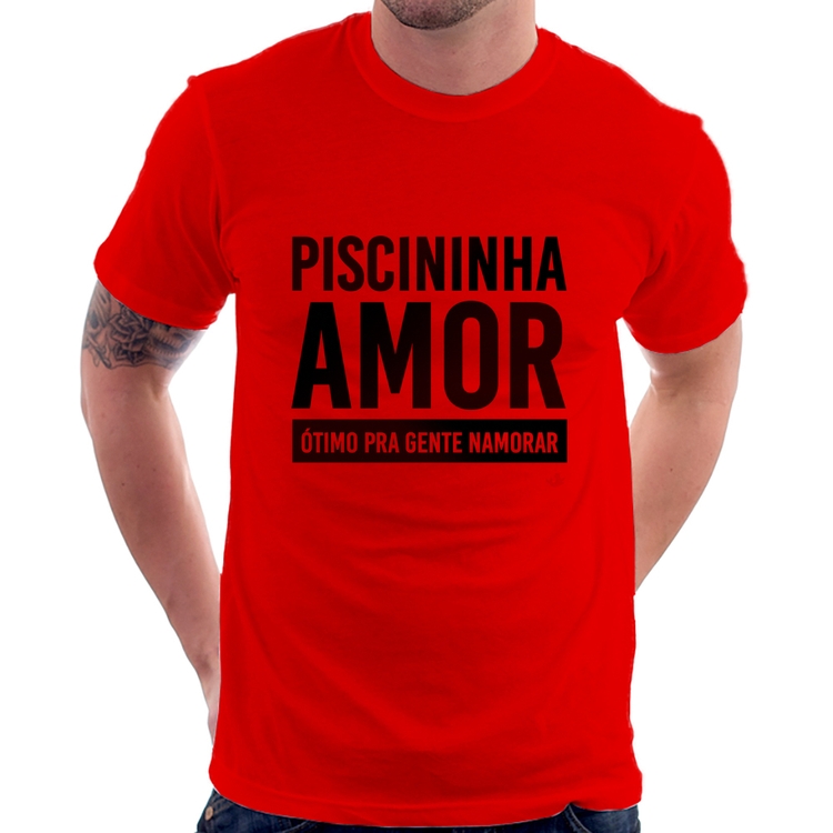 Camiseta Piscininha amor, ótimo pra gente namorar - Vermelha
