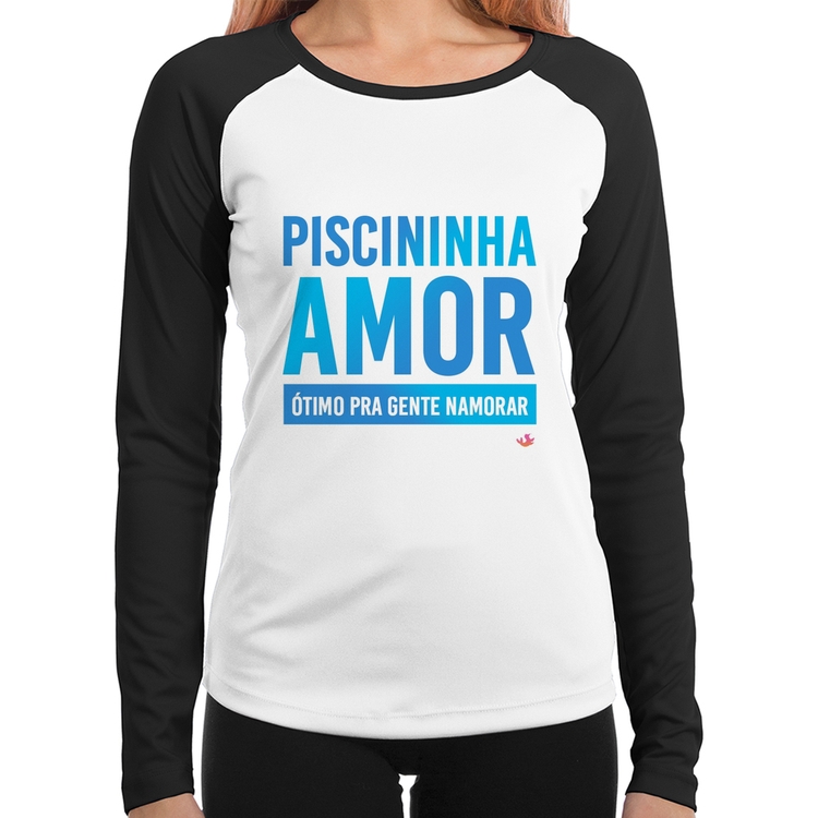 Baby Look Raglan Piscininha amor, ótimo pra gente namorar Manga Longa