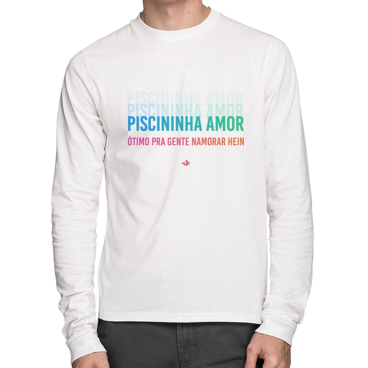 Camiseta Algodão Piscininha amor, ótimo pra gente namorar hein Manga Longa - Branca