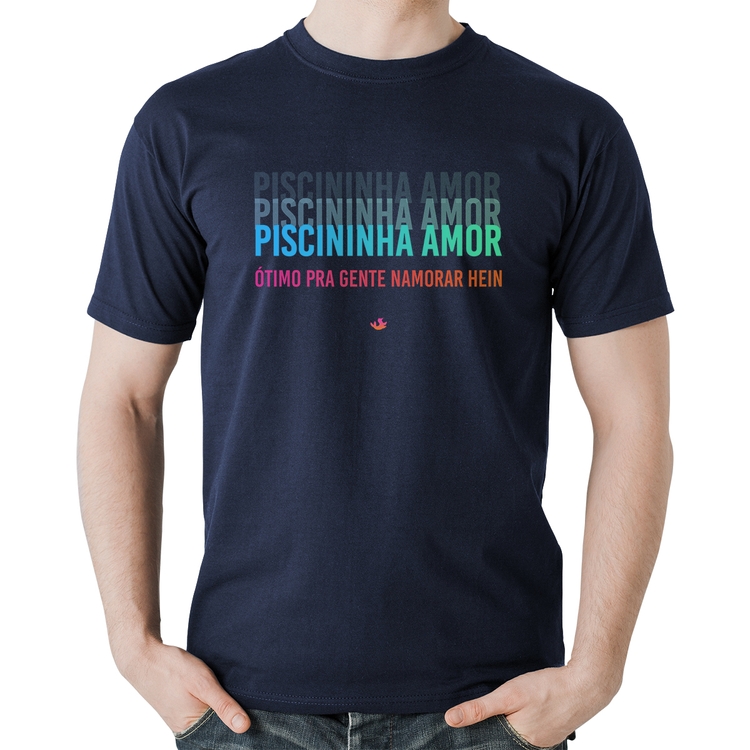 Camiseta Algodão Piscininha amor, ótimo pra gente namorar hein - Marinho
