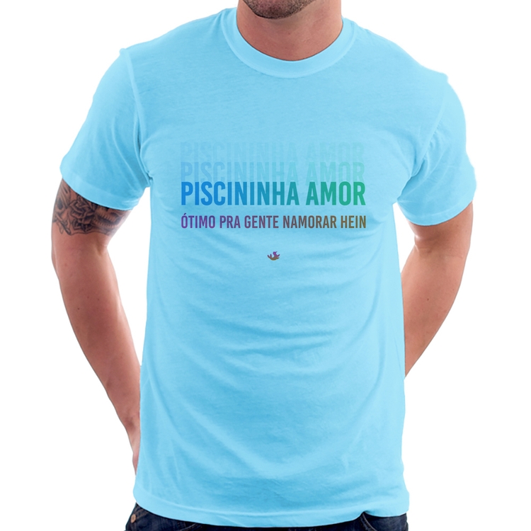 Camiseta Piscininha amor, ótimo pra gente namorar hein - Azul Bebê