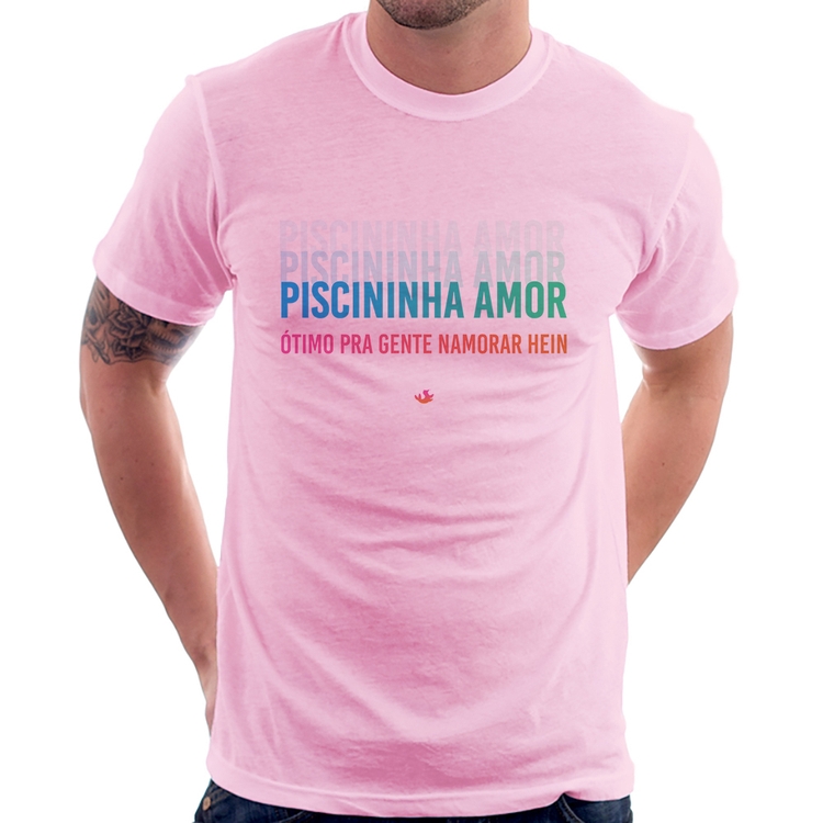 Camiseta Piscininha amor, ótimo pra gente namorar hein - Rosa Bebê