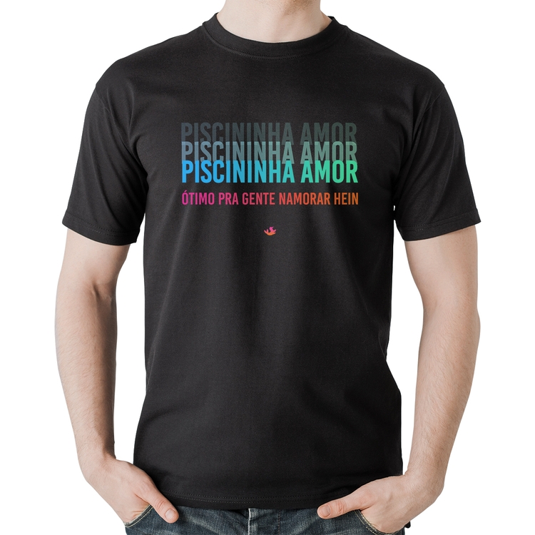 Camiseta Algodão Piscininha amor, ótimo pra gente namorar hein
