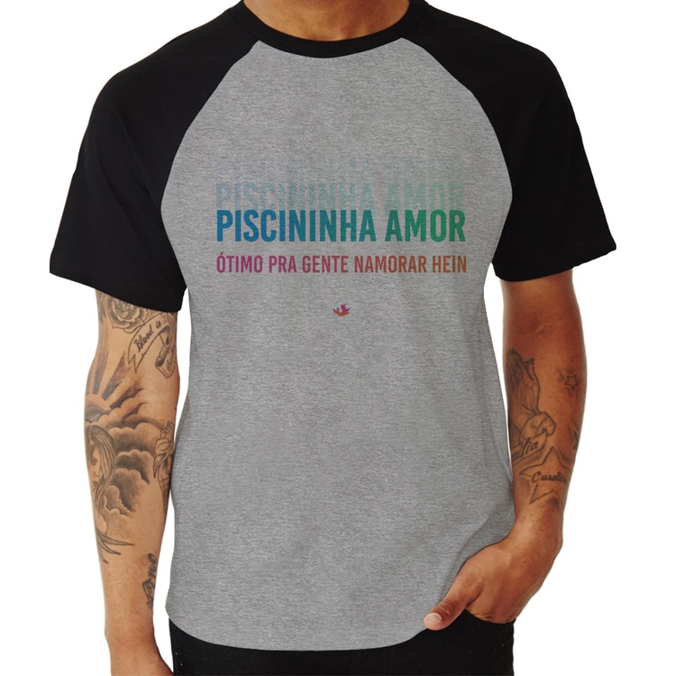 Camiseta Raglan Piscininha amor, ótimo pra gente namorar hein - Cinza/Preto