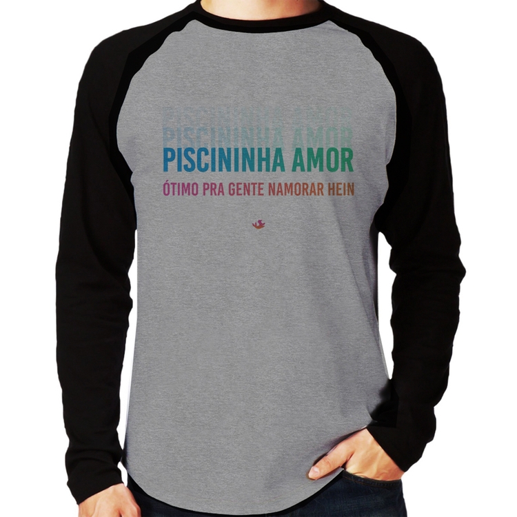 Camiseta Raglan Piscininha amor, ótimo pra gente namorar hein Manga Longa - Cinza/Preto