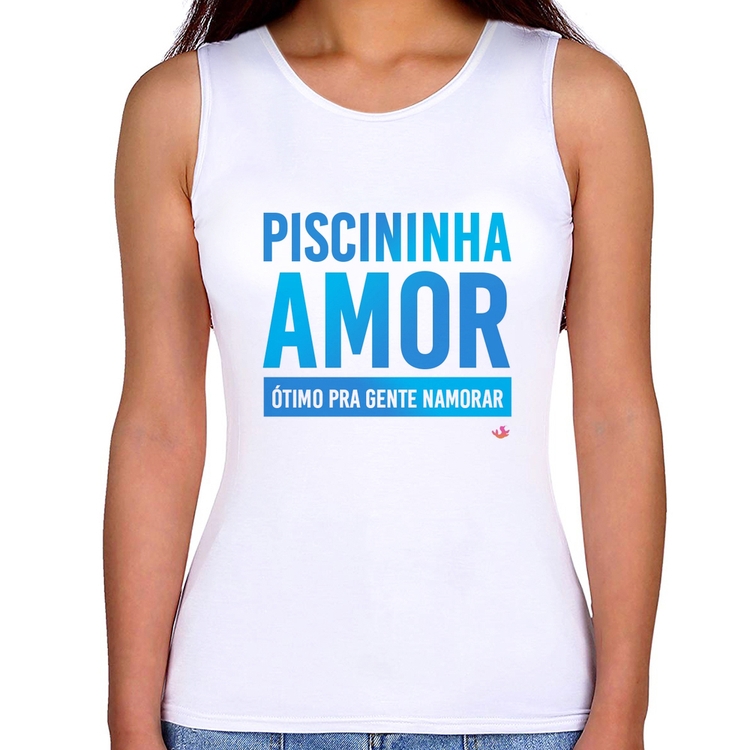 Regata Feminina Piscininha amor, ótimo pra gente namorar