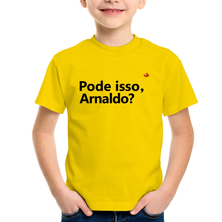 Camiseta Infantil Pode isso, Arnaldo? - Amarela