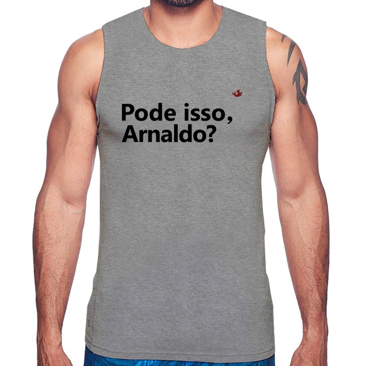 Regata Pode isso, Arnaldo? - Cinza