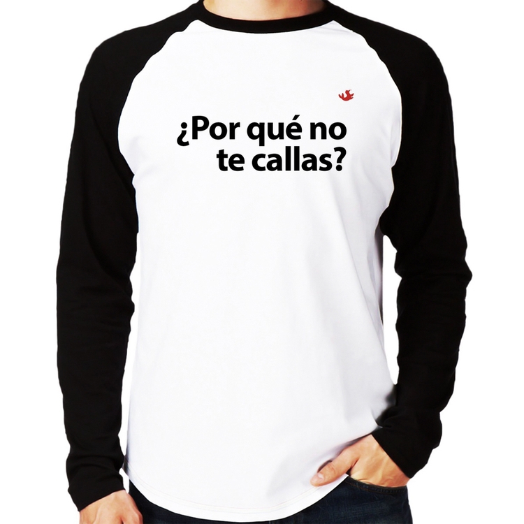 Camiseta Raglan ¿Por qué no te callas? Manga Longa