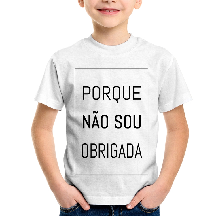 Camiseta Infantil Porque não sou obrigada