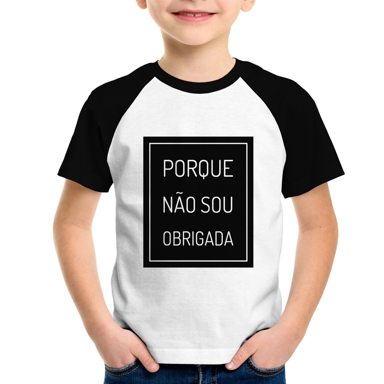 Camiseta Raglan Infantil Porque não sou obrigada
