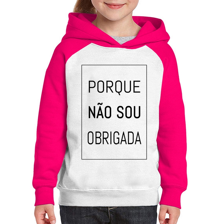Moletom Infantil Porque não sou obrigada - Branco/Rosa