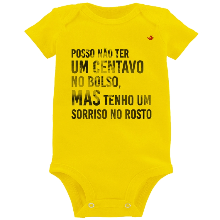 Body Bebê Posso não ter um centavo no bolso, mas tenho um sorriso no rosto - Amarelo