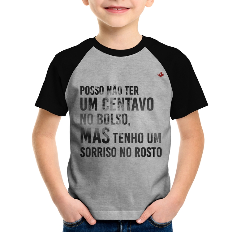 Camiseta Raglan Infantil Posso não ter um centavo no bolso, mas tenho um sorriso no rosto - Cinza/Preto