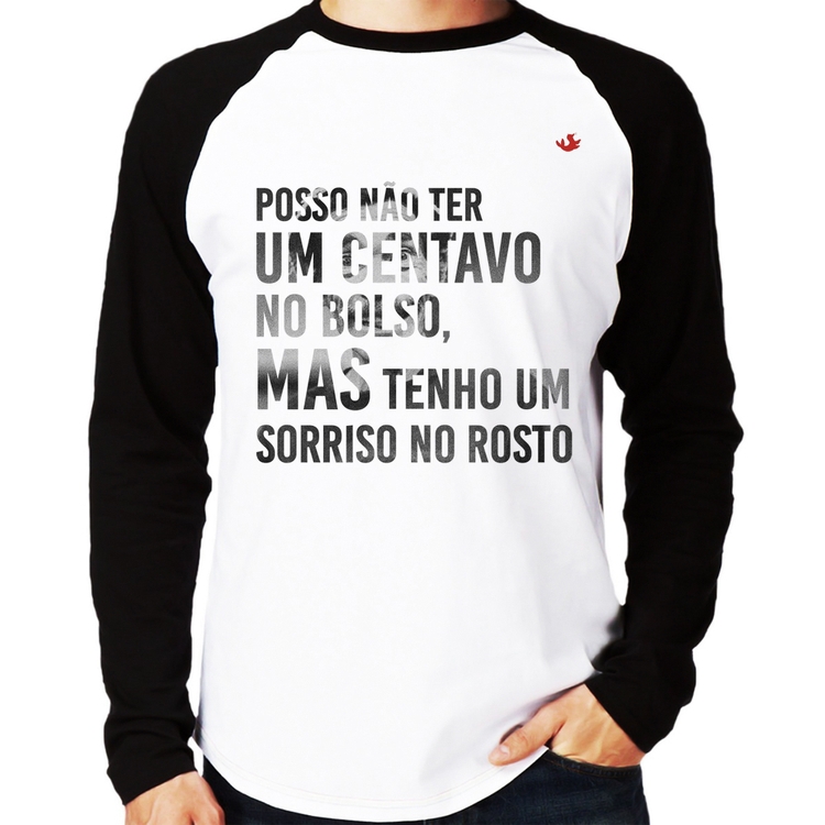 Camiseta Raglan Posso não ter um centavo no bolso, mas tenho um sorriso no rosto Manga Longa