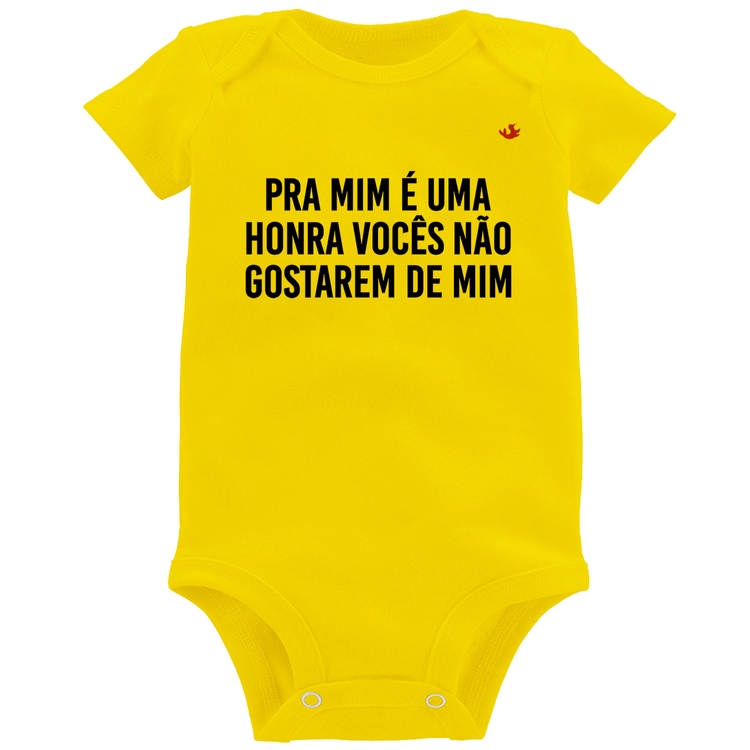 Body Bebê Pra mim é uma honra vocês não gostarem de mim - Amarelo