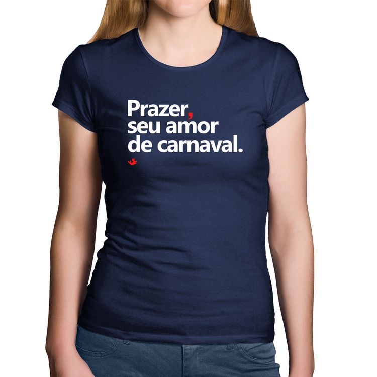 Baby Look Algodão Prazer, seu amor de carnaval - Marinho