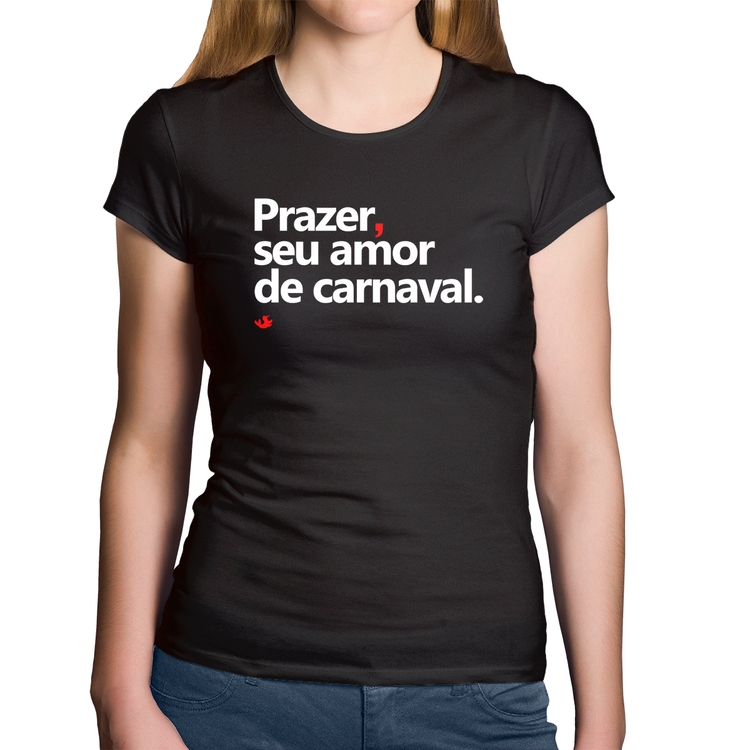 Baby Look Algodão Prazer, seu amor de carnaval