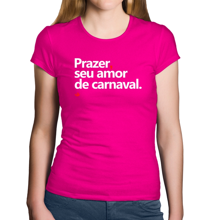 Baby Look Algodão Prazer, seu amor de carnaval - Rosa