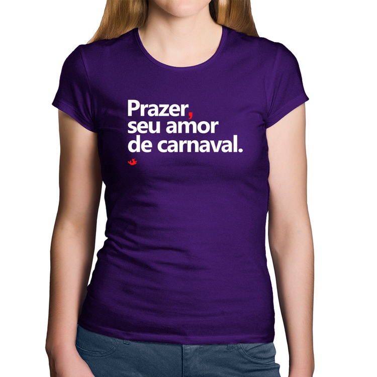 Baby Look Algodão Prazer, seu amor de carnaval - Roxa