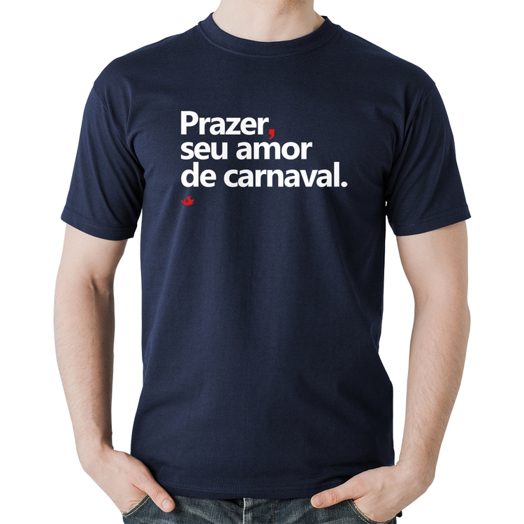 Camiseta Algodão Prazer, seu amor de carnaval - Marinho
