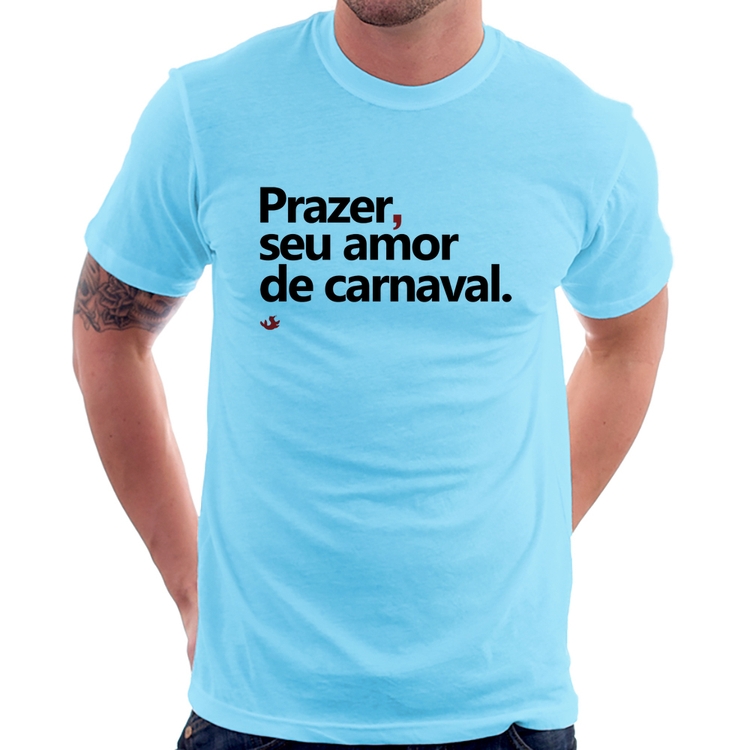 Camiseta Prazer, seu amor de carnaval - Azul Bebê