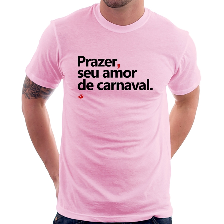 Camiseta Prazer, seu amor de carnaval - Rosa Bebê
