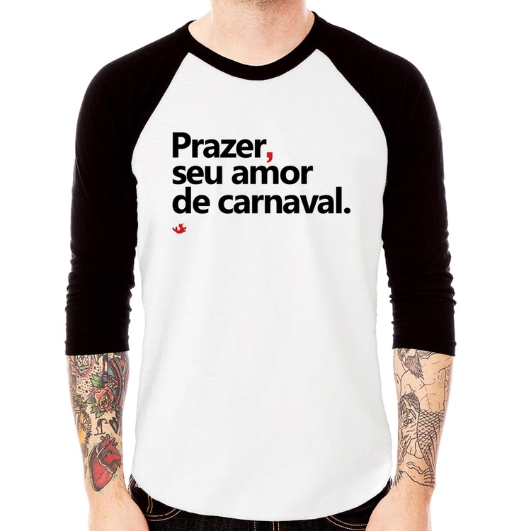 Camiseta Raglan Prazer, seu amor de carnaval Manga 3/4