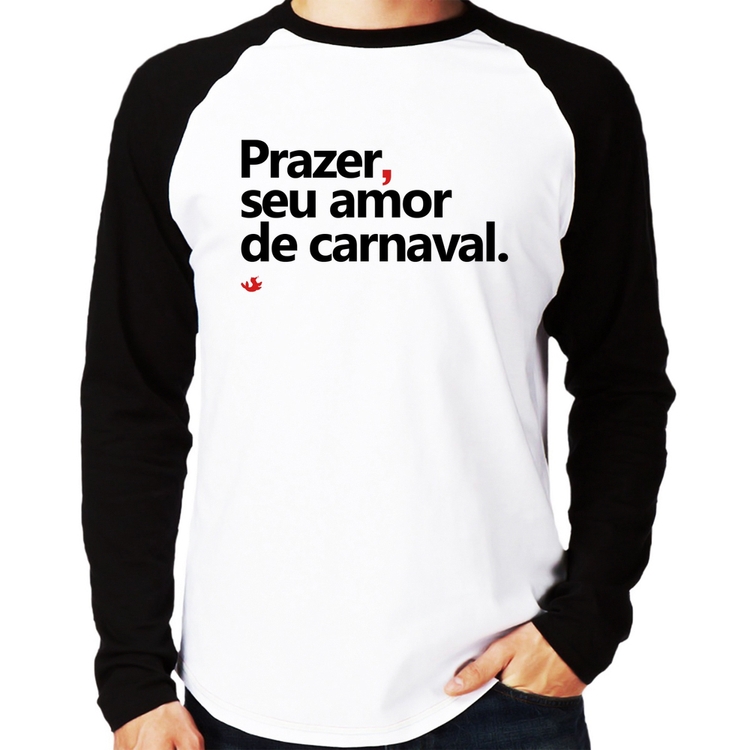 Camiseta Raglan Prazer, seu amor de carnaval Manga Longa