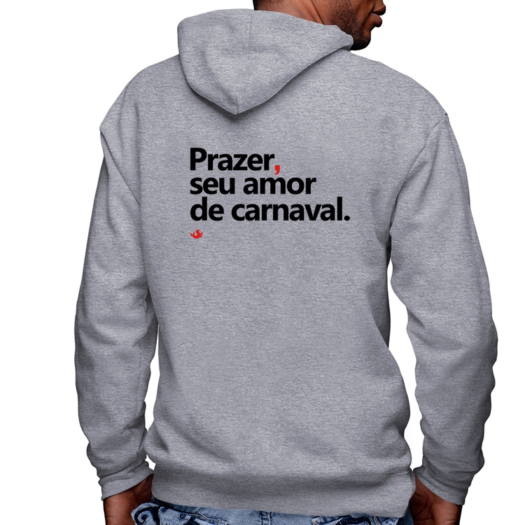 Blusa Moletom Prazer, seu amor de carnaval Masculina com Capuz e Zíper - Mescla