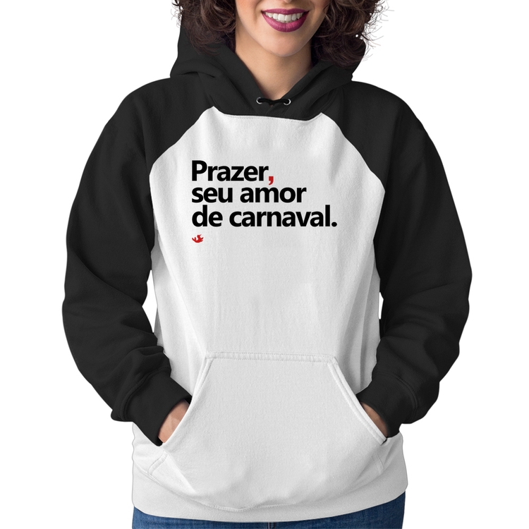 Moletom Feminino Prazer, seu amor de carnaval
