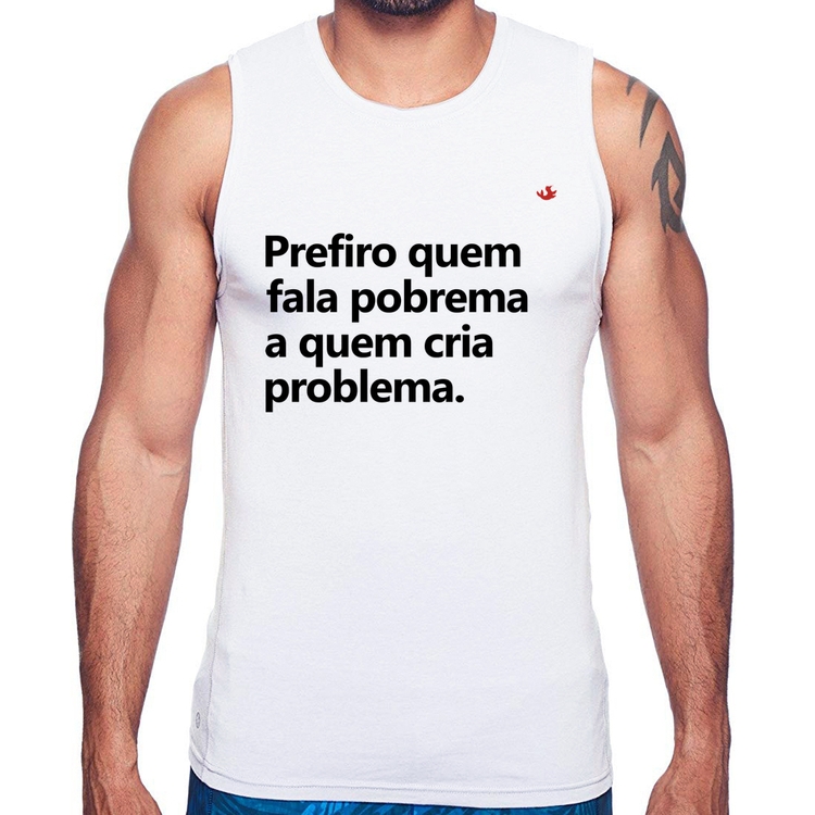 Regata Prefiro quem fala pobrema a quem cria problema