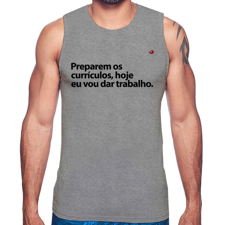 Regata Preparem os currículos, hoje eu vou dar trabalho - Cinza