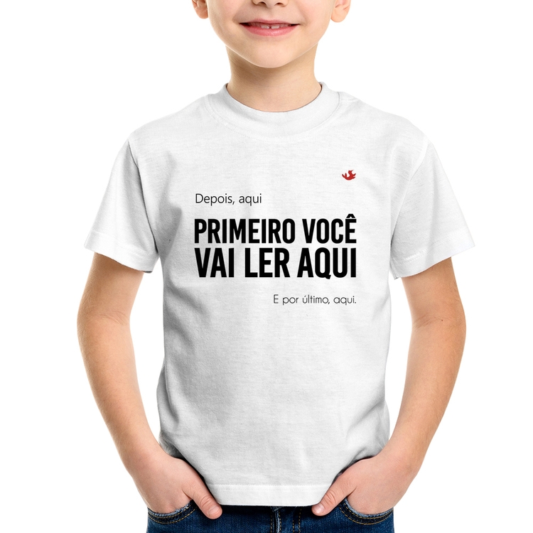 Camiseta Infantil Primeiro você vai ler aqui