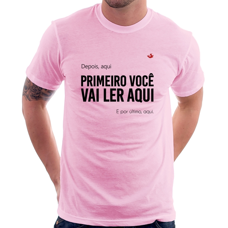 Camiseta Primeiro você vai ler aqui - Rosa Bebê
