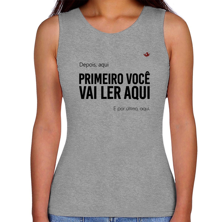 Regata Feminina Primeiro você vai ler aqui - Cinza