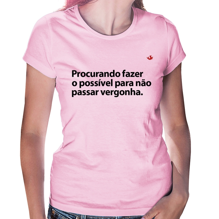 Baby Look Procurando fazer o possível para não passar vergonha - Rosa Bebê