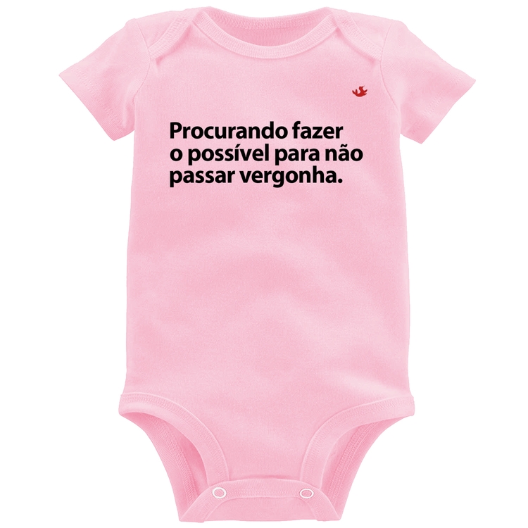 Body Bebê Procurando fazer o possível para não passar vergonha - Rosa Bebê