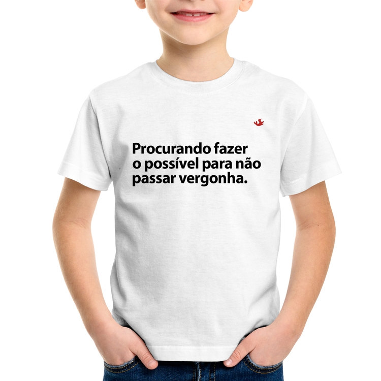 Camiseta Infantil Procurando fazer o possível para não passar vergonha
