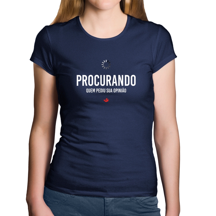 Baby Look Algodão Procurando quem pediu sua opinião - Marinho