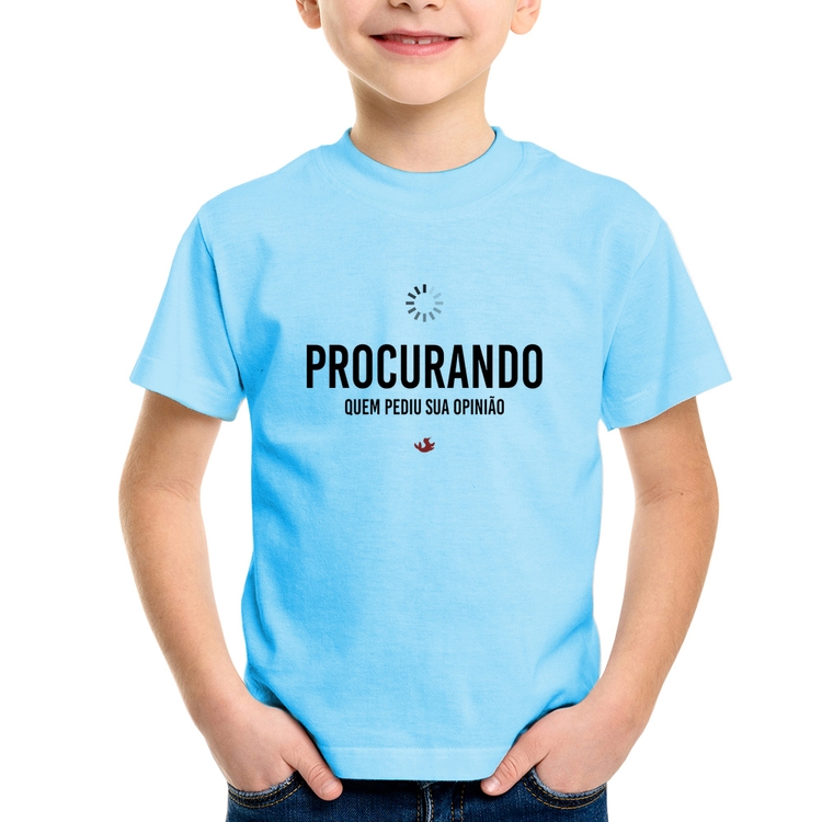 Camiseta Infantil Procurando quem pediu sua opinião - Azul Bebê