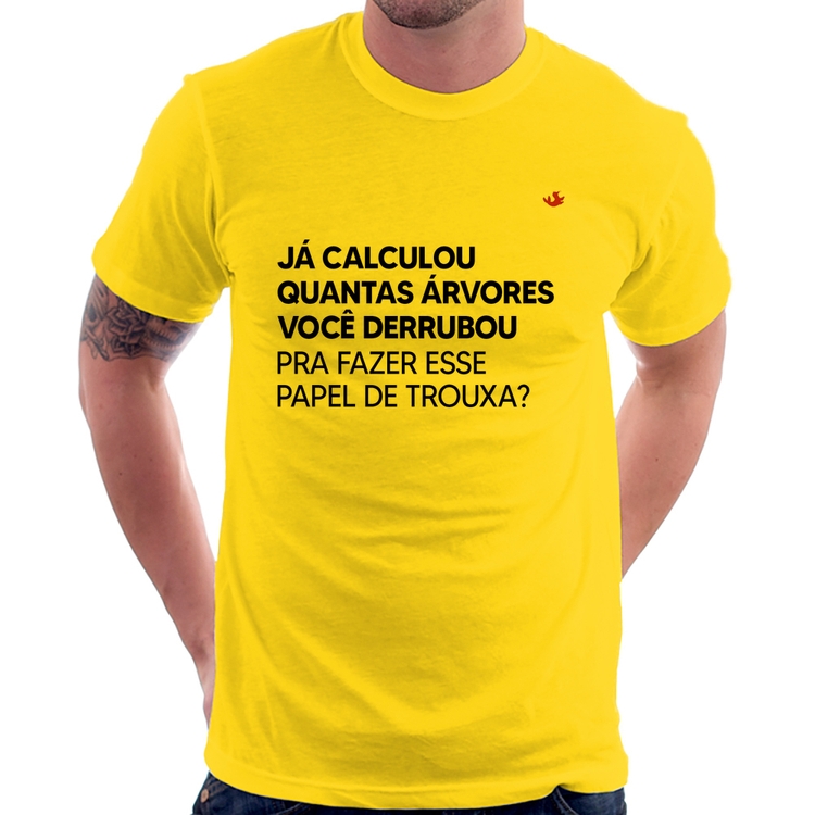 Camiseta Quantas árvores você derrubou pra fazer esse papel de trouxa? - Amarela